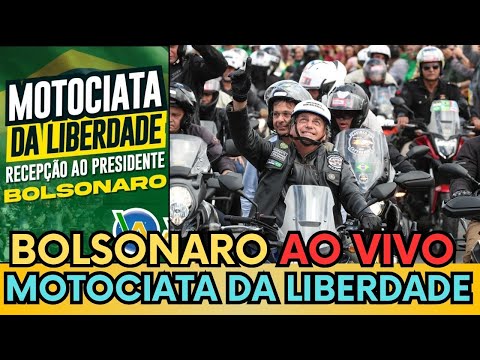 🔴 🇧🇷 MOTOCIATA DA LIBERDADE EM APOIO A BOLSONARO - ASSISTA AO VIVO!