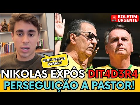 🛑 NIKOLAS FAZ  DENUNCIA: “CALARAM TODO MUNDO E AGORA FORAM ATRÁS DE UM PASTOR!”
