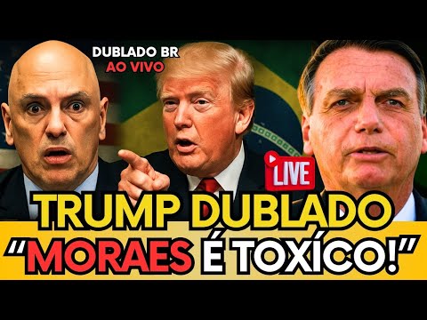 🔴 😱 URGENTE! GOVERNO TRUMP DESMORALIZA MORAES E AVISA DINO! O QUE VAI ACONTECER? -TRUMP DUBLADO BR