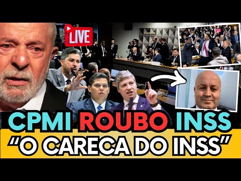 🔴 AO VIVO: ANÁLISE DE REQUERIMENTO DA CONVOCAÇÃO DE FAMILIARES E SÓCIOS DO CARECA DO INSS. VEJA!