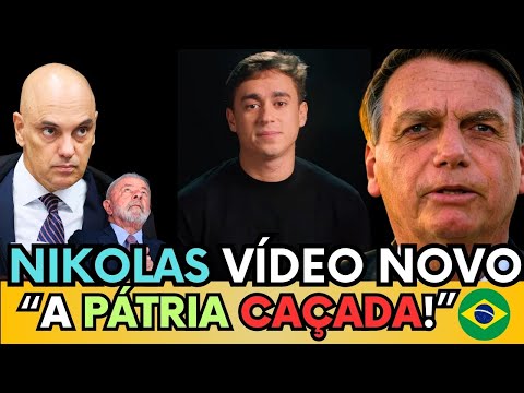 🚨 NIKOLAS FAZ NOVO VÍDEO: “A PÁTRIA FOI CAÇADA! MORAES DESTRUIU O BRASIL!” | BOLSONARO PERSEGUIDO!