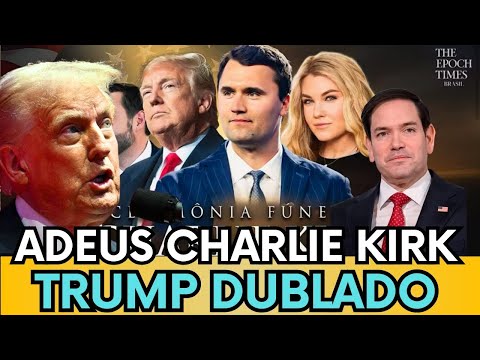 🔴  DISCURSO DE TRUMP DUBLADO HOMENAGEM A CHARLIE KIRK - "NAO VAMOS PARAR DE LUTAR,LUTAR E LUTAR!
