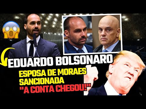 🛑URGENTE: EDUARDO BOLSONARO FALA SOBRE SANÇÕES SOFRIDA POR ESPOSA E EMPRESA DE MORAES - ASSISTA