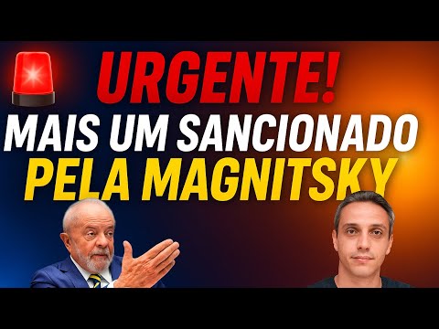 🚨 URGENTE! MAIS UM SANCIONADO PELA LEI MAGNITSKY — BANCOS AGEM NA HORA! 💣