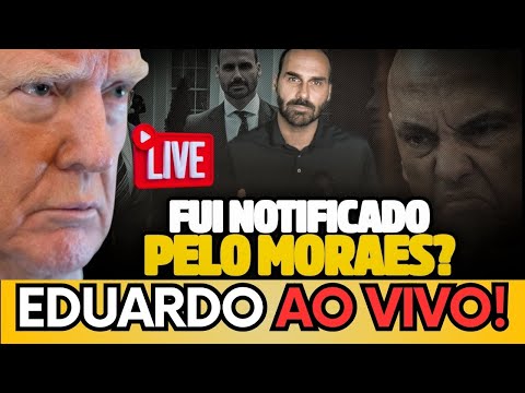 🛑 AO VIVO: EDUARDO EXPOE ESTRATÉGIA SUJA DE MORAES PARA NAO DEIXAR BOLSONARO VIVO NAS ELEICOES 2026