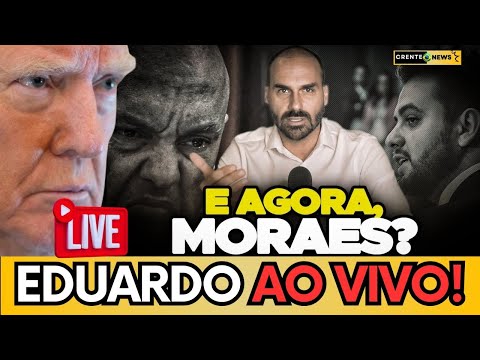 🛑 AO VIVO: EDUARDO EXPOEM MORAES, GOVERNOS DOS EUA DESMENTIU PROVAS CONTRA FELIPE G MARTINS, VEJA!