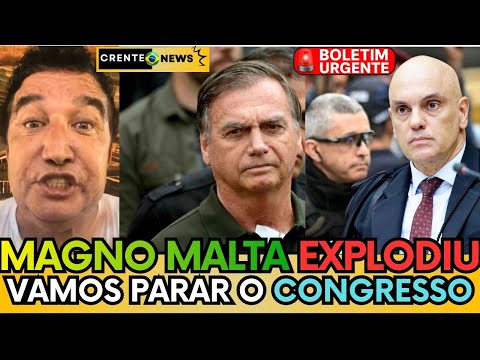 💣🔥 EXPLODIU! MAGNO MALTA SE REVOLTA APÓS PRISÃO DE BOLSONARO: “VAMOS PARAR O CONGRESSO!” - ASSISTA