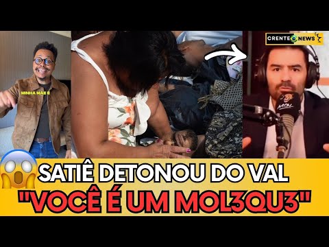🔥 URGENTE: DO VAL CULPOU AS MÃES PELAS MORTES E SATIÊ REBATEU COM FORÇA - ASSISTA E ENTENDA!