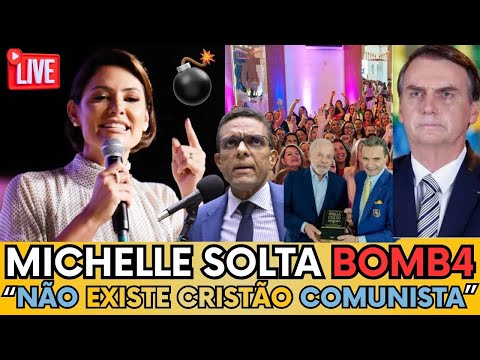 🚨MICHELE BOLSONARO EXPLODE E  DETONA A ESQUERDA: “NÃO EXISTE CRISTÃO COMUNISTA!” - ASSISTA AO VIVO