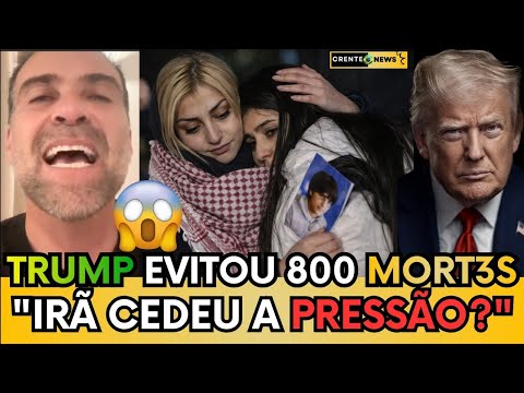 🚨URGENTE: IRÃ CEDE APÓS PRESSÃO DE TRUMP: 800 3NFORC4MENTOS SÃO CANCELADOS! - ASSISTA E ENTENDA