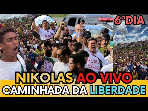 🚨AO VIVO: NIKOLAS E MULTIDÃO DE PATRIOTAS NAS RUAS, 6º DIA CAMINHADA POR JUSTIÇA E LIBERDADE!