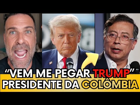 🚨 PRESIDENTE DA COLÔMBIA DESAFIA TRUMP: “QUERO VER SE ME PRENDEM!” - ASSISTA