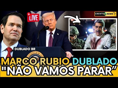 🚨  MARCO RUBIO MANDA RECADO QUENTE PARA "DITADORES DO MUNDO TODO, NÃO VAMOS PARAR" -  DUBLADO BR