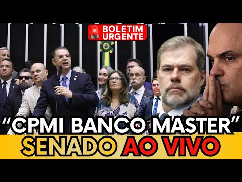 🚨 AO VIVO: SENADO PEGA FOGO! PRONUNCIAMENTOS DE PARLAMENTARES SOBRE A  CPMI DO BANCO MASTER - VEJA