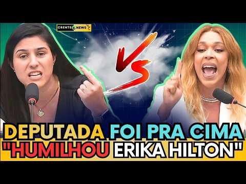 🚨 DEPUTADA CHRIS TONIETTO ENQUADRA ERIKA HILTON E A CÂMARA PEGA FOGO! - ASSISTA E ENTENDA