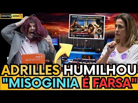🚨 ADRILLES SURTA NO PLENÁRIO! “LEI DA MISOGINIA É UMA FARSA E NÃO AJUDA A MULHER EM NADA! - ASSISTA