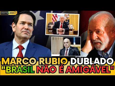 🚨 RUBIO RASGA O VERBO: BRASIL ENTRA NA LISTA DOS PAÍSES NÃO AMIGOS DOS EUA! (DUBLADO)🇧🇷