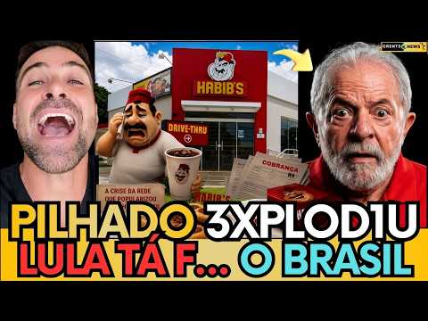 🚨HABIB'S EM CRISE: PILHADO 3XPLODE E DETONA O GOVERNO LULA "FAZ O L AGORA"