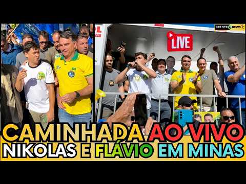 🚨 AO VIVO! NIKOLAS E FLÁVIO FAZEM CAMINHADA EM MINAS E ARRASTÃO MULTIDÃO