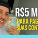 5 MIL PARA PAGAR SUAS CONTAS COM O CIFRA DO BEM!