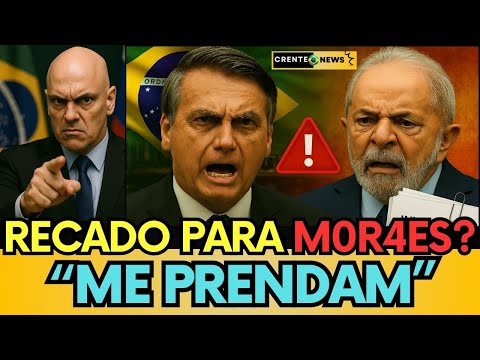 💣 BOLSONARO MANDA RECADO: "ME PRENDAM!" E REVELA O QUE PODE ACONTECER NO BRASIL! 🚨