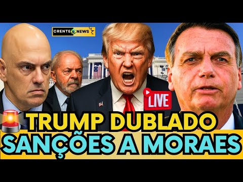🚨AO VIVO: TRUMP QUER SANCIONAR MORAES?CASA BRANCA CONFIRMOU? - TRUMP DUBLADO BR #bolsonaro #trump