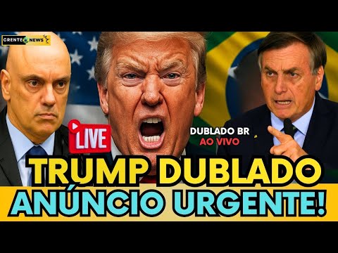 🇺🇸 TRUMP AGE! SANÇÃO CONTRA MORAES PODE EXPLODIR RELAÇÃO COM O BRASIL! TRUMP DUBLADO BR #bolsonaro