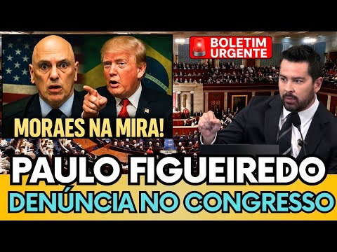 🔴 PAULO FIGUEIREDO FAZ DENÚNCIA GRAVE NO CONGRESSO AMERICANO E REVELA PERSEGUIÇÃO DO STF!#bolsonaro