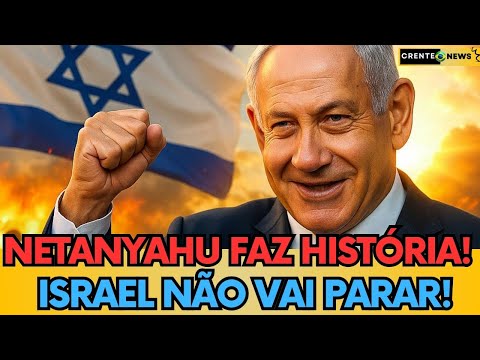 🔥 NETANYAHU DECLARA: “VITÓRIA HISTÓRICA!” – GUERRA VAI MUDAR TUDO!