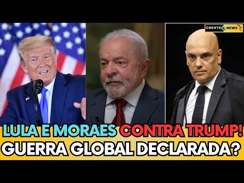 🔥 LULA E ALEXANDRE DE MORAES DECIDEM ENFRENTAR TRUMP! A BRIGA É MUNDIAL!