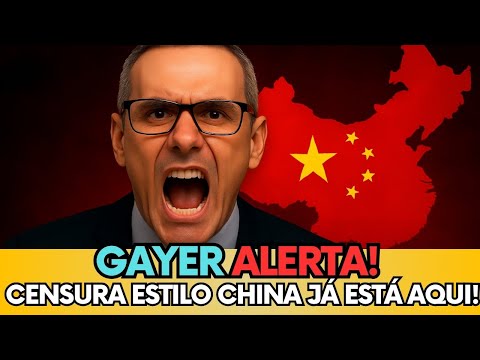 🚨 GUSTAVO GAYER ALERTA: BRASIL VAI VIRAR UMA CHINA! CENSURA JÁ COMEÇOU!