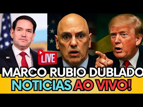 🔴 AO VIVO: MARCO RUBIO REVELA A VERDADE SOBRE AS SANÇÕES DE TRUMP A MORAES!" #trump