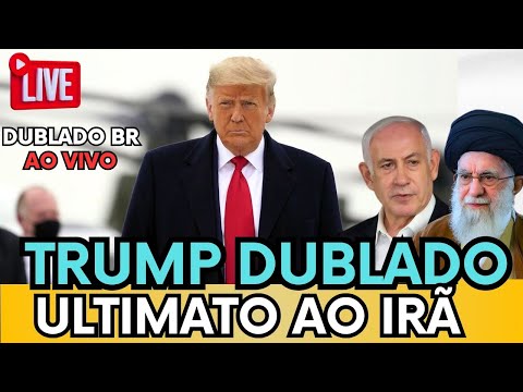 🚨TRUMP DA ULTIMA CHANCE AO IRÃ - "PAREM AGORA"O QUE VAI ACONTECER? TRUMP DUBLADO BR #bolsonaro
