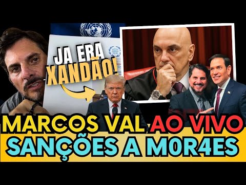 🔴 MARCOS DO VAL REVELA O QUE VAI ACONTECER AGORA "TRUMP TIROU O VISTO DE MORAES"